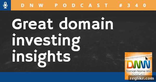 Domain Investing Gold: DNW Podcast 340 2 Graphic that says "Great domain investing insights"