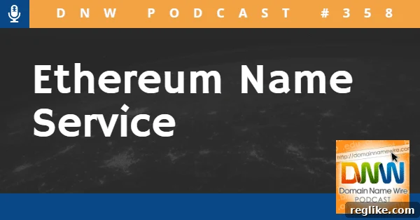 The words "Ethereum Name Service" in white letters on a black background with the words "DNW Podcast #358"