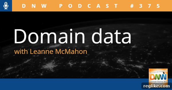 Unlocking Domain Data Insights with Leanne McMahon 2 Image that says "domain data with Leanne McMahon" and "DNW Podcast #375"