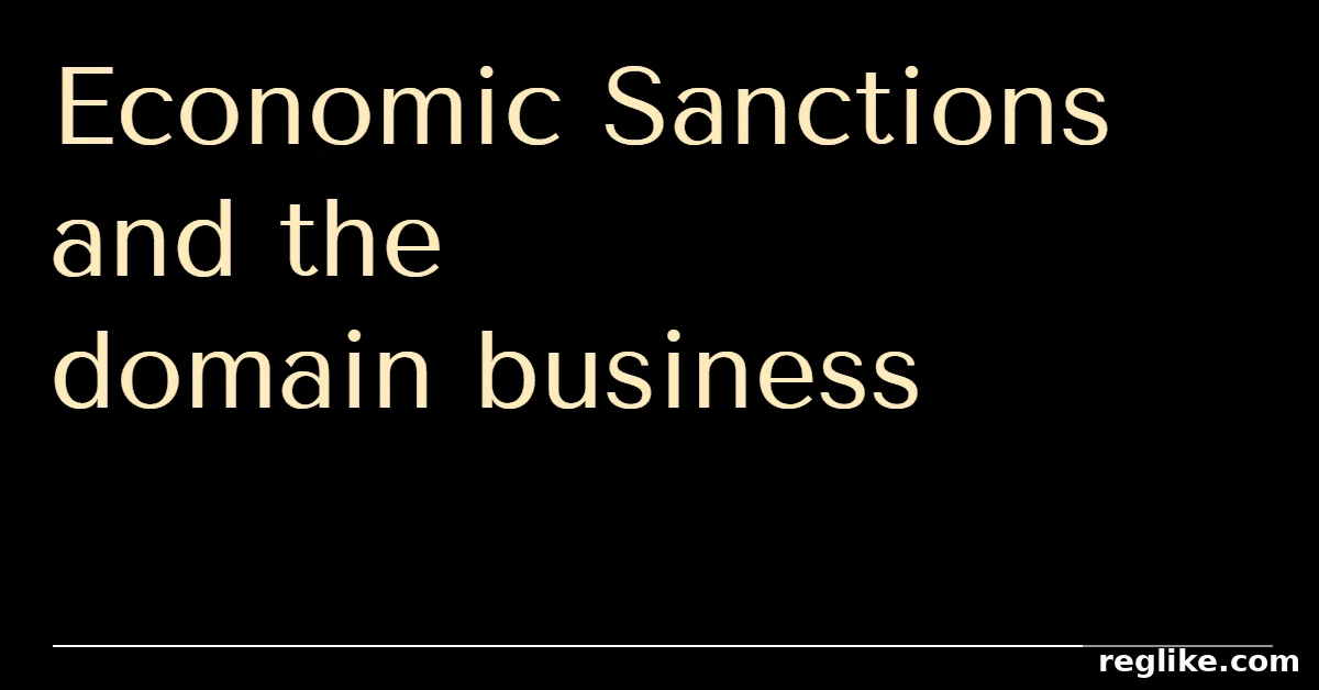 Black rectangle with the words "economic sanctions and the domain business" in yellow letters and a white line at the bottom