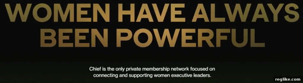 Chief leverages Chief.com to secure $100M in funding 2 Screenshot of chief.com highlighting the message 'Women have always been powerful'