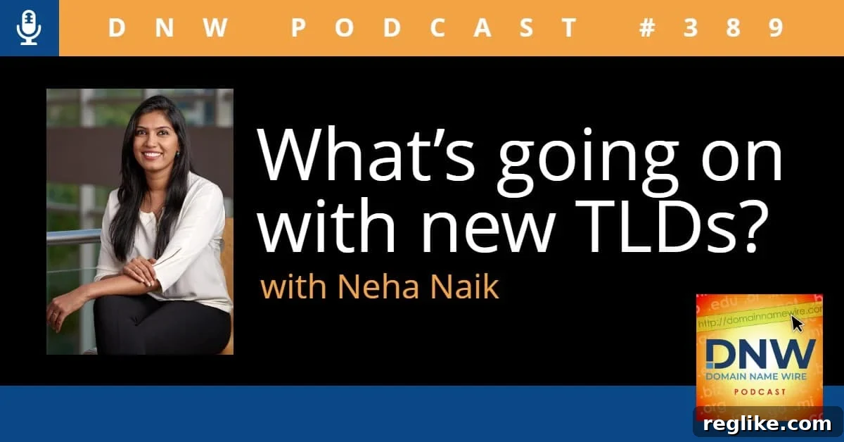 What's going on with new TLDs? An in-depth discussion with Neha Naik from Radix on DNW Podcast #389, covering domain trends and marketing strategies.