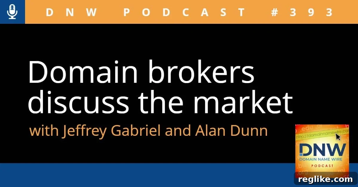 Domain Brokers on Market Trends: DNW Podcast Insights 2 Domain brokers discuss the market with Jeffrey Gabriel and Alan Dunn