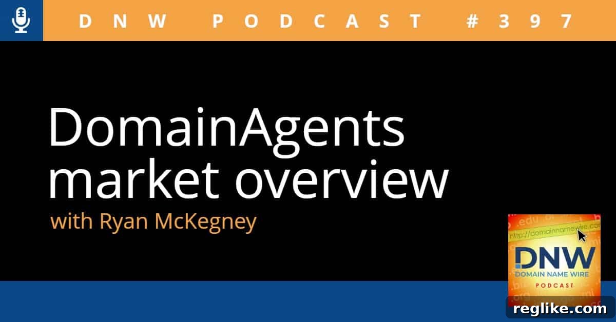 DomainAgents Market Insights and Trends 2 Black background with the words "DomainAgents market overview with Ryan McKegney"