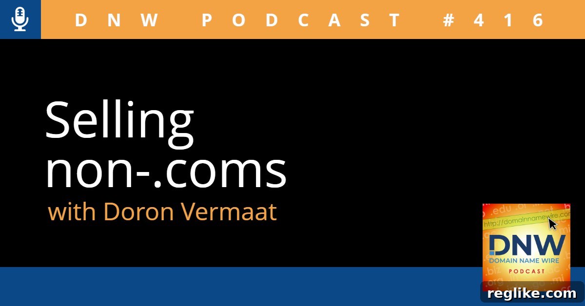 Maximizing Your Non-Com Domain Sales DNW Podcast 416 2 Doron Vermaat discusses his stellar year selling non-.com domains on the DNW Podcast, offering insights for domain investors.