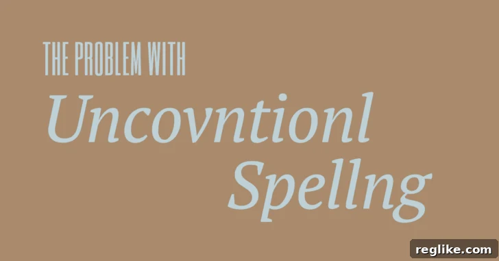 Another reason to avoid unconventional spellings in your business name 2 The problem with Uncovntionl Spellng