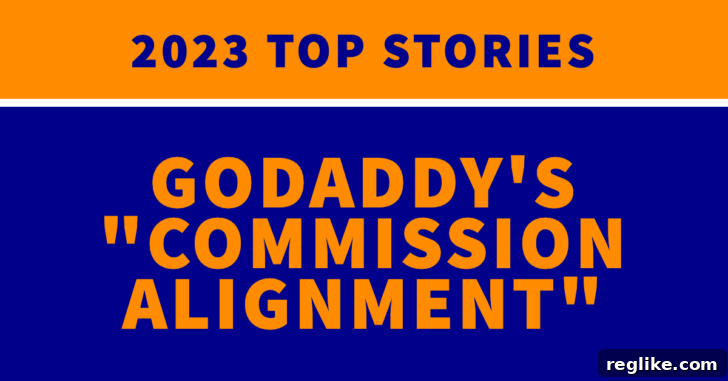 2023 Top Stories: GoDaddy's Commission Alignment 2 2023 top stories: Godaddy's