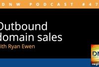 DNW 472: Mastering Outbound Domain Sales
