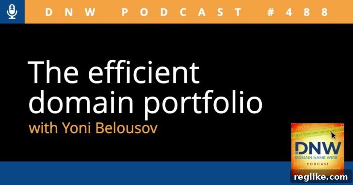 Optimizing Your Domain Portfolio 2 Podcast graphic The efficient domain portfolio with Yoni Belousov - Learn how to trim your domain name portfolio for optimal performance and profitability in domain investing.
