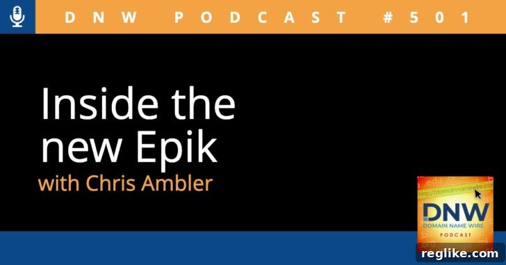 DNW Podcast Episode 501: A Deep Dive into the New Epik 2 The words "Inside the new Epik with Chris Ambler" on a black background
