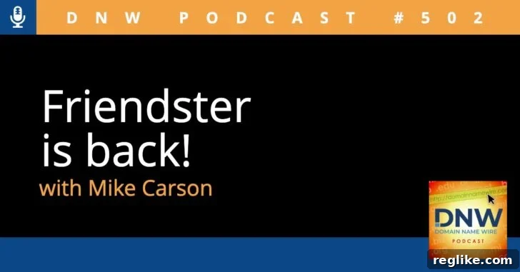 Friendster's Comeback DNW Podcast Episode 502 2 Friendster is back!