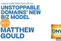 Unstoppable Domains’ Latest Business Model – DNW Podcast 521
