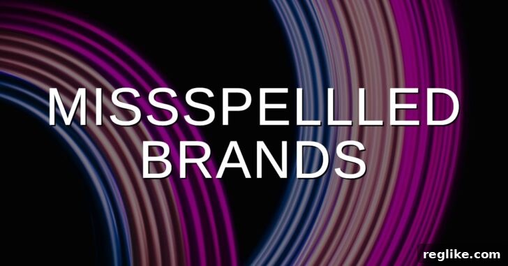 Exploring the Nuances of Misspelled Brand Names in Modern Branding