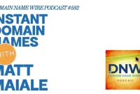 Instant Domain Names: DNW Podcast #582