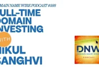 Full-Time Domain Investing: Inside DNW Podcast Episode 588