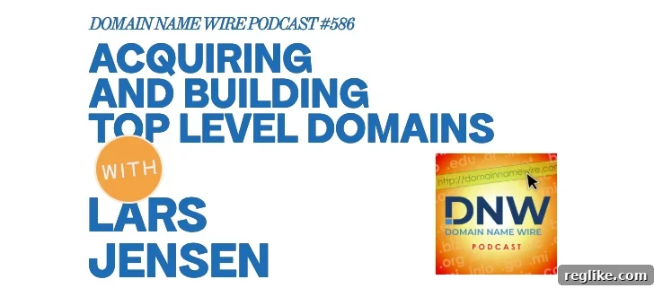 How to Acquire and Develop TLDs — DNW Podcast Episode 586 2 img 84509 1