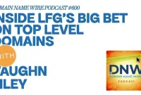 Inside LFG’s Bet on Top-Level Domains: DNW Podcast Episode 600